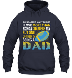 I Love More Than Being A Los Angeles Chargers Fan Being A Dad Football Hoodie - giftteeshirt4u