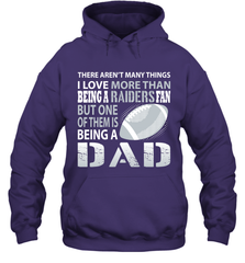 I Love More Than Being A Oakland Raiders Fan Being A Dad Football Hoodie - giftteeshirt4u