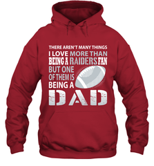 I Love More Than Being A Oakland Raiders Fan Being A Dad Football Hoodie - giftteeshirt4u