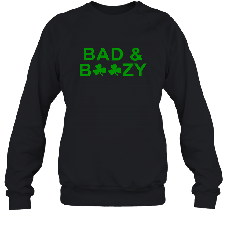 Bad And Boozy St Patrick's Day Funny Drinking Crewneck Sweatshirt - giftteeshirt4u