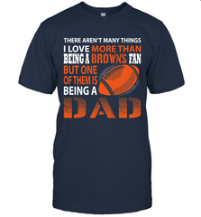 I Love More Than Being A Cleveland Browns Fan Being A Dad Football T-Shirt - giftteeshirt4u