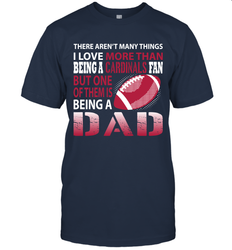 I Love More Than Being A Arizona Cardinals Fan Being A Dad Football T-Shirt - giftteeshirt4u