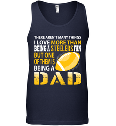 I Love More Than Being A Pittsburgh Steelers Fan Being A Dad Football Tank Top - giftteeshirt4u