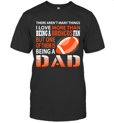 I Love More Than Being A Denver Broncos Fan Being A Dad Football T-Shirt - giftteeshirt4u