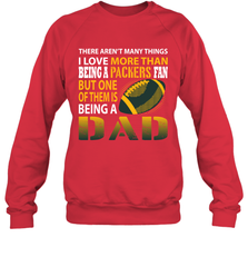 I Love More Than Being A Green Bay Packers Fan Being A Dad Football Sweatshirt - giftteeshirt4u