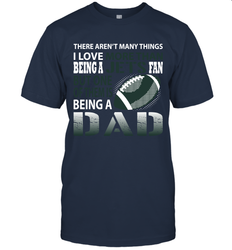 I Love More Than Being A New York Jets Fan Being A Dad Football T-Shirt - giftteeshirt4u