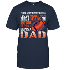 I Love More Than Being A Chicago Bears Fan Being A Dad Football T-Shirt - giftteeshirt4u