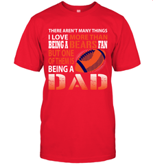 I Love More Than Being A Chicago Bears Fan Being A Dad Football T-Shirt - giftteeshirt4u