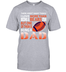 I Love More Than Being A Chicago Bears Fan Being A Dad Football T-Shirt - giftteeshirt4u