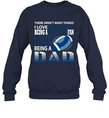 I Love More Than Being A Indianapolis Colts Fan Being A Dad Football Sweatshirt - giftteeshirt4u
