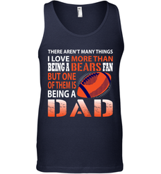 I Love More Than Being A Chicago Bears Fan Being A Dad Football Tank Top - giftteeshirt4u