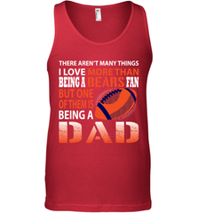 I Love More Than Being A Chicago Bears Fan Being A Dad Football Tank Top - giftteeshirt4u