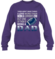 I Love More Than Being A Dallas Cowboys Fan Being A Dad Football Sweatshirt - giftteeshirt4u
