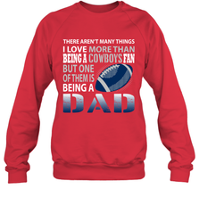 I Love More Than Being A Dallas Cowboys Fan Being A Dad Football Sweatshirt - giftteeshirt4u