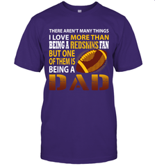 I Love More Than Being A Washington Redskins Fan Being A Dad Football T-Shirt - giftteeshirt4u