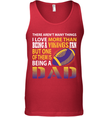I Love More Than Being A Minnesota Vikings Fan Being A Dad Football Tank Top - giftteeshirt4u