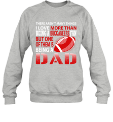 I Love More Than Being A Tampa Bay Buccaneers Fan Being A Dad Football Sweatshirt - giftteeshirt4u