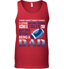 I Love More Than Being A Indianapolis Colts Fan Being A Dad Football Tank Top - giftteeshirt4u
