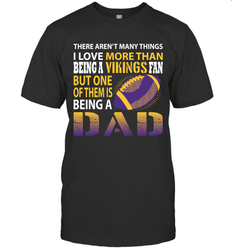 I Love More Than Being A Minnesota Vikings Fan Being A Dad Football T-Shirt - giftteeshirt4u