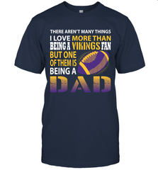 I Love More Than Being A Minnesota Vikings Fan Being A Dad Football T-Shirt - giftteeshirt4u