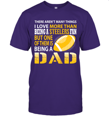 I Love More Than Being A Pittsburgh Steelers Fan Being A Dad Football T-Shirt - giftteeshirt4u